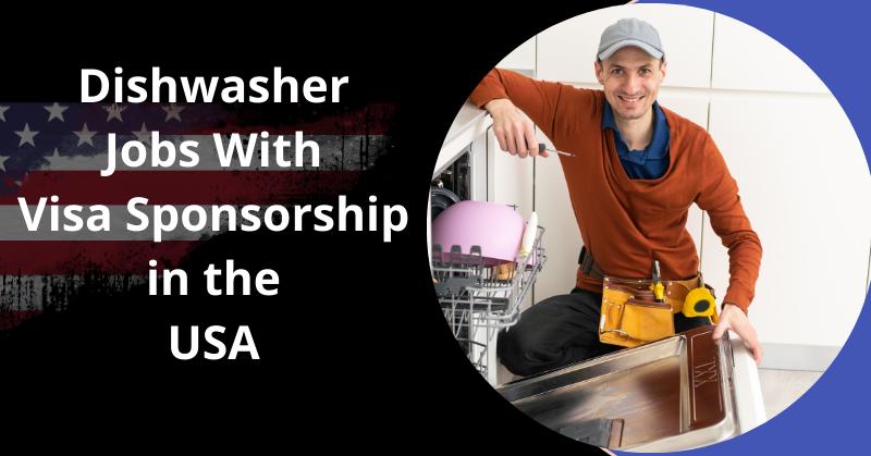 Dishwasher Jobs With Visa Sponsorship in the USA